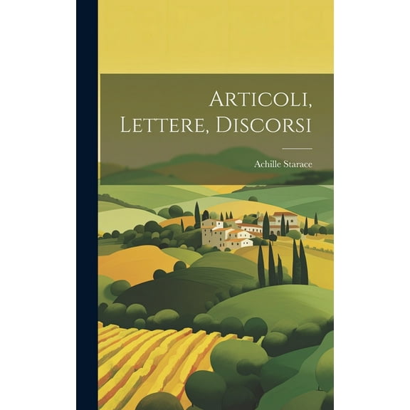 Articoli, Lettere, Discorsi (Hardcover)