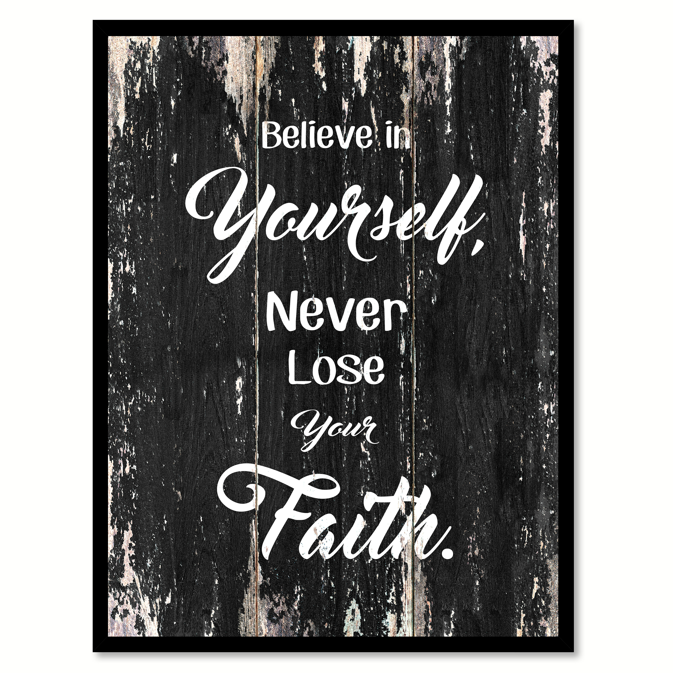 Believe In Yourself Never Lose Your Faith Inspirational Quote Saying
