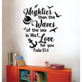 thumbnail image 2 of Bible Verse Mightier Than The Waves Of The Sea Is HIs Love For You - Psalm 93:4 Positive Life Motivation Vinyl WallArt Wall Decal Wall Sticker Home Wall Bedroom LivingRoom Decoration Size (35x40 inch), 2 of 3