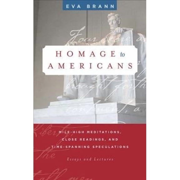 Homage to Americans: Mile-High Meditations, Close Readings, and Time-Spanning Speculations (Paperback)