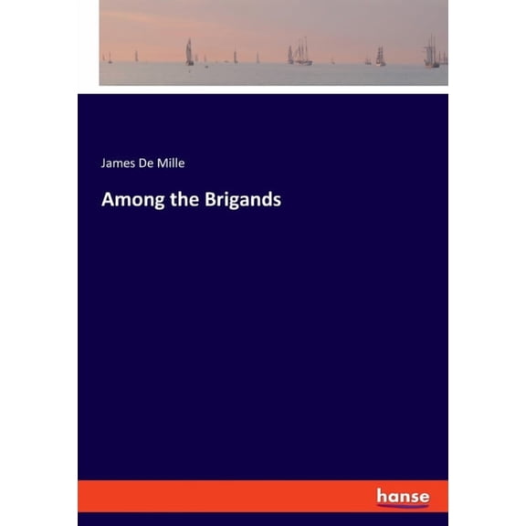 Among the Brigands, (Paperback)