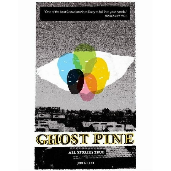 Ghost Pine: All Stories True: All Stories True, (Paperback)
