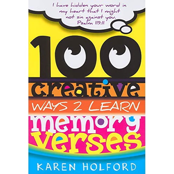 Pre-Owned 100 Creative Ways 2 Learn Memory Verses (Paperback) by Karen Holford