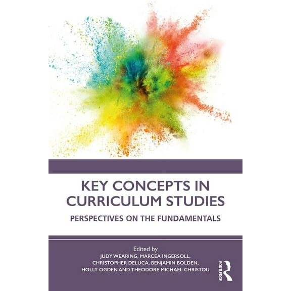 Key Concepts in Curriculum Studies: Perspectives on the Fundamentals, (Paperback)