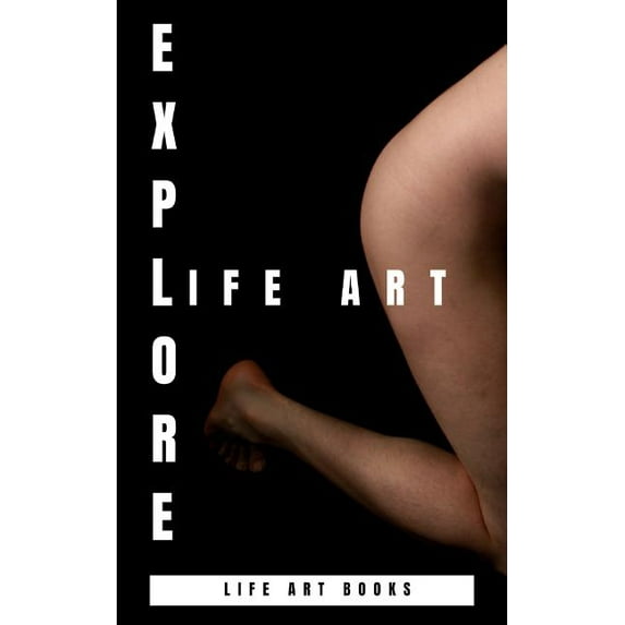Explore Life Art (Paperback)