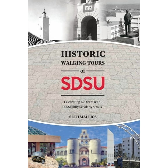 Historic Walking Tours of San Diego State, (Paperback)