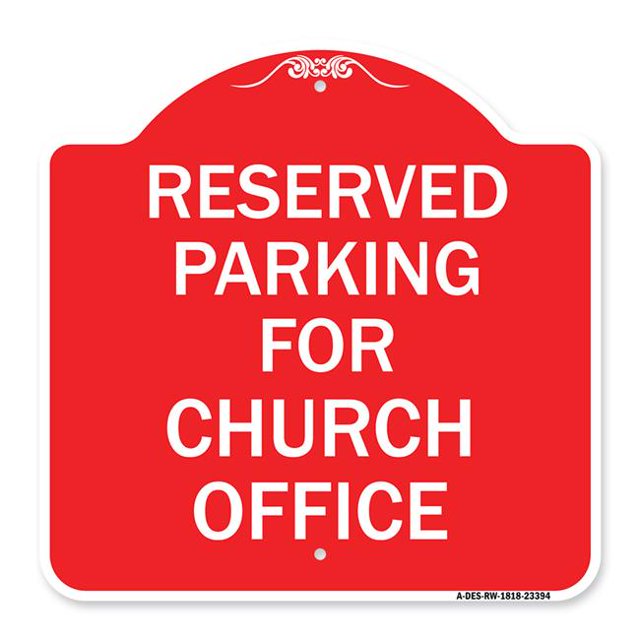 SignMission A-DES-RW-1818-23394 18 x 18 Po Signe de la Série Designer - Parking Réservé au Bureau de l'Église&44; Rouge & Blanc