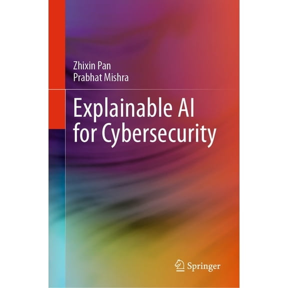 Explainable AI for Cybersecurity, (Hardcover)