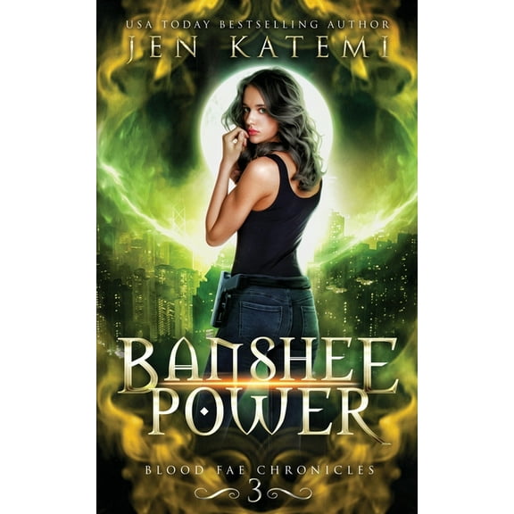 Blood Fae Chronicles Banshee Power: A Steamy Paranormal Fantasy Romance, Book 3, (Paperback)