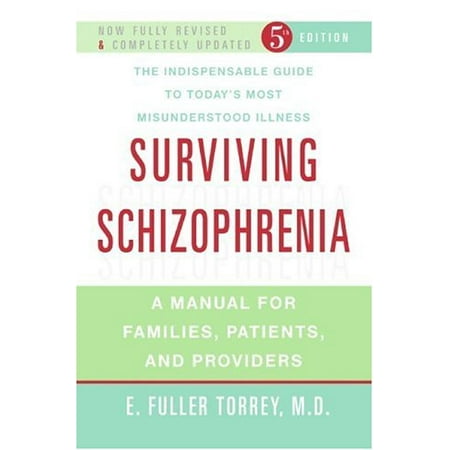 

Surviving Schizophrenia Pre-Owned Paperback 0060842598 9780060842598 E. Fuller Torrey