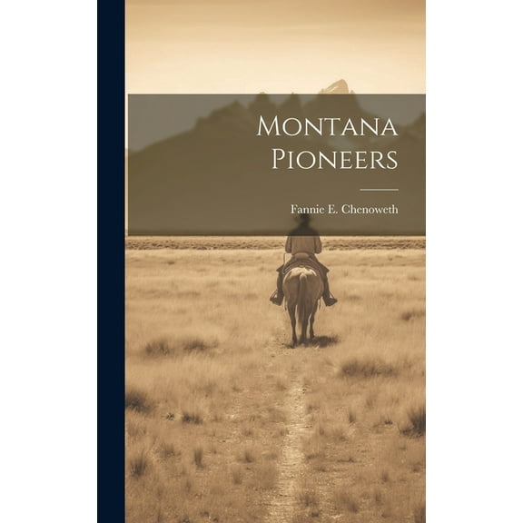 Montana Pioneers (Hardcover)