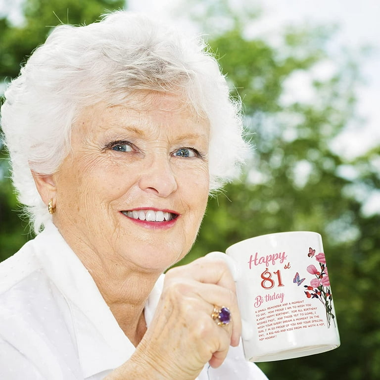 81st Birthday Gifts for Women - Happy 81st Birthday Mug for Women - 81st  Birthday Gifts for Grandma Mom Friend Sister Aunt Coworker - 11oz Coffee  Mug (81st Birthday Gift) 