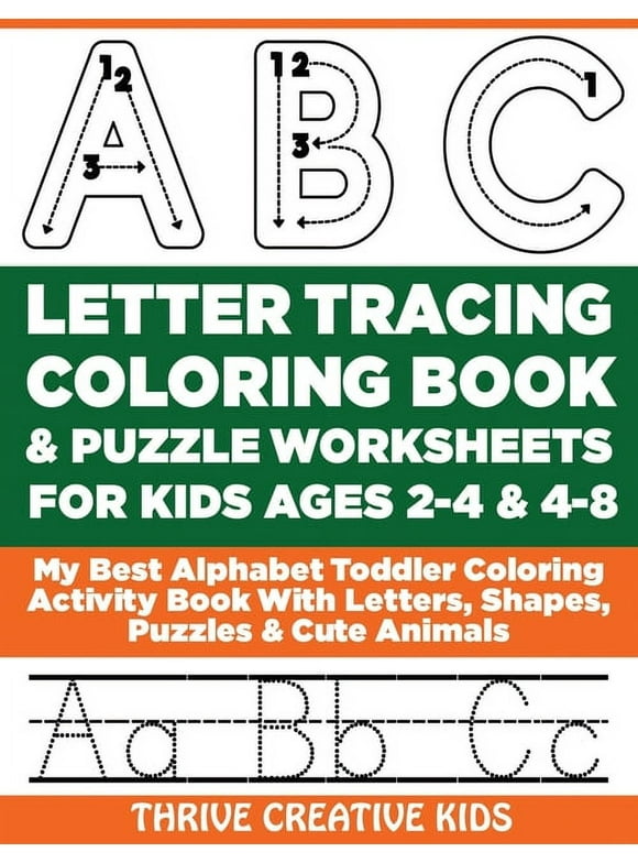ABC Letter Tracing Coloring Book & Puzzle Worksheets For Kids Ages 2-4 & 4-8: My Best Alphabet Toddler Coloring Activity Book With Letters, Shapes, Pu