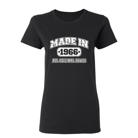 Made in 1966 All Original Parts Sarcastic Novelty Gift Idea Adult Humor Funny Women's Casual Tees