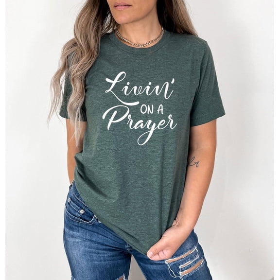 Prayer Shirt, Christian Shirt, Livin' On A Prayer Shirt, Bible Verse Shirt, Christian Pray Shirts, Religious T-Shirt, Religious s, F4659 All Size S-5Xl