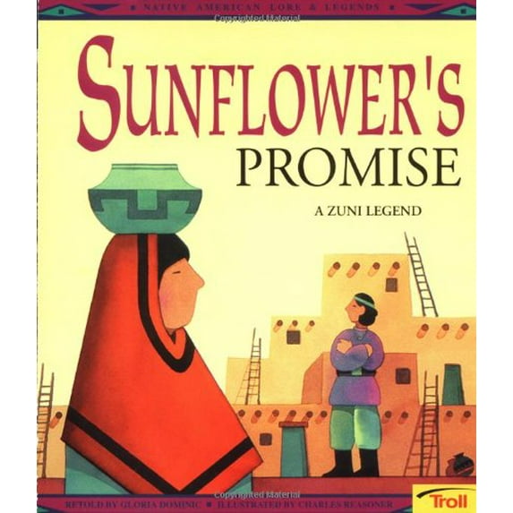 Pre-Owned Sunflower's Promise: A Zuni Legend (Native American Legends) (Paperback) 0816745153 9780816745159