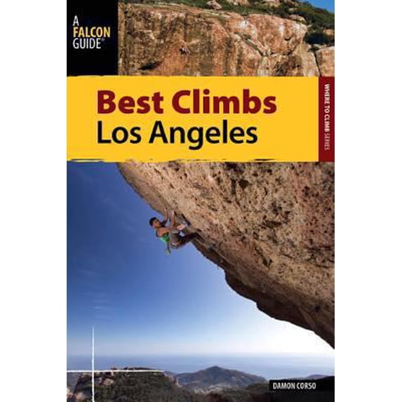 Pre-Owned Best Climbs Los Angeles (Paperback) 0762796324 9780762796328