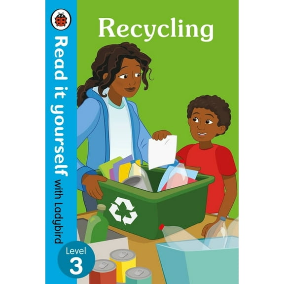 Read It Yourself with Ladybird Recycling: Read It Yourself with Ladybird Level 3: Level3, (Hardcover)