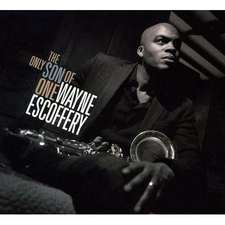 Wayne Escoffery - The Only Son Of One - Music & Performance - CD