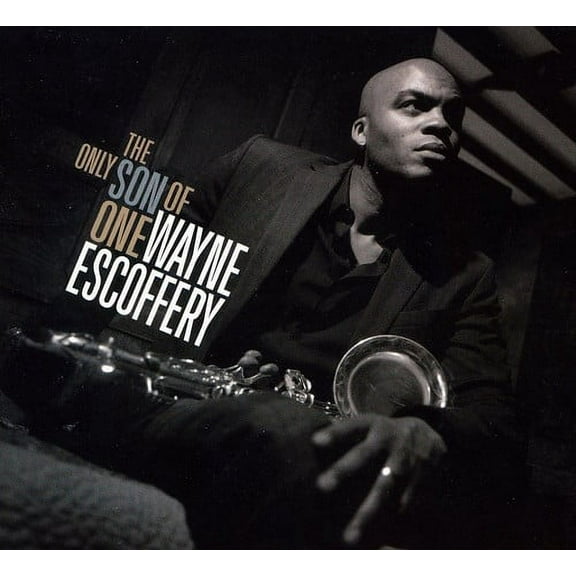 Wayne Escoffery - The Only Son Of One - Music & Performance - CD