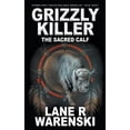 thumbnail image 1 of Pre-Owned Grizzly Killer : The Sacred Calf (Paperback) 9781639777112, 1 of 1