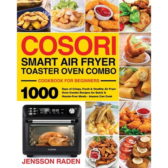 Pre-Owned COSORI Smart Air Fryer Toaster Oven Combo Cookbook for Beginners -- Jensson Raden