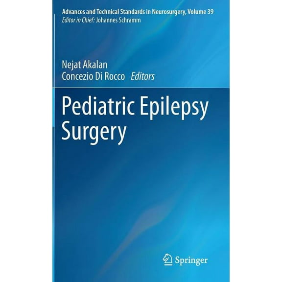 Advances and Technical Standards in Neur Pediatric Epilepsy Surgery, Book 39, (Hardcover)