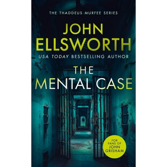 Thaddeus Murfee Legal Thrillers The Mental Case: A Gripping Legal Thriller That Will Keep You Guessing, Book 6, (Paperback)