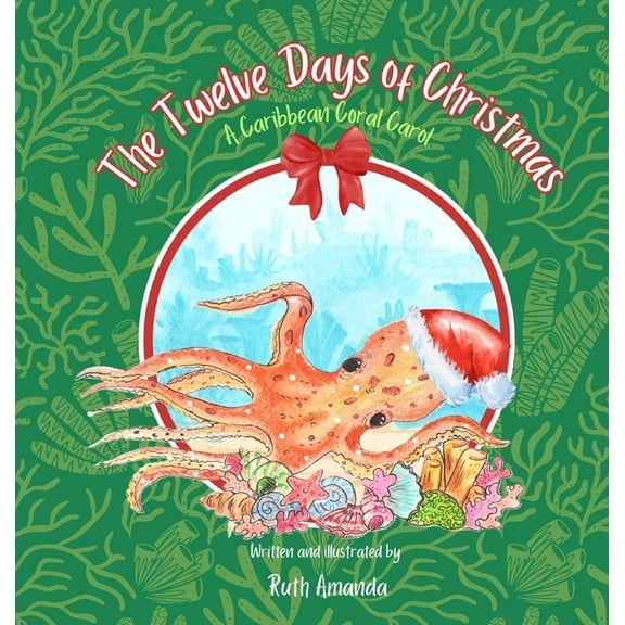 The Twelve Days of Christmas: A Caribbean Coral Carol, (Hardcover)
