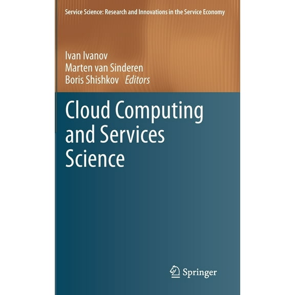 Service Science: Research and Innovation Cloud Computing and Services Science, (Hardcover)