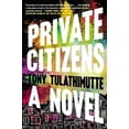 thumbnail image 1 of Pre-Owned Private Citizens: A Novel, 9780062399106, 0062399101, Paperback, Illustrated edition, 1 of 1