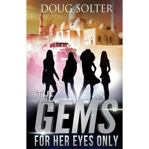Gems Spy Thriller For Her Eyes Only: A Teen Spy Thriller, Book 7, (Paperback)