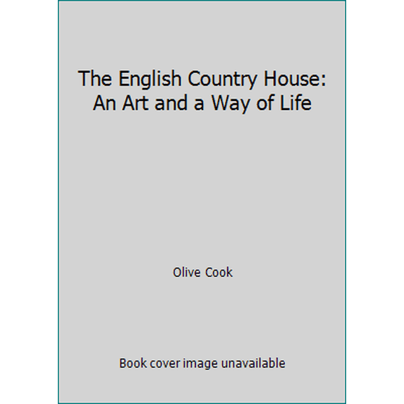 Pre-Owned The English Country House: An Art and a Way of Life (Paperback) 050027309X 9780500273098