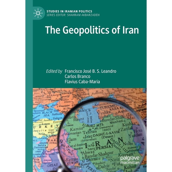 Studies in Iranian Politics The Geopolitics of Iran, (Paperback)