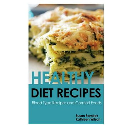 Healthy Diet Recipes : Blood Type Recipes and Comfort