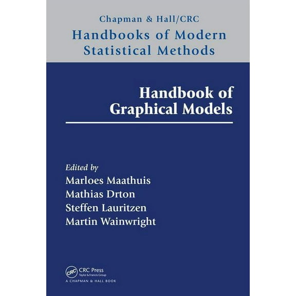 Chapman & Hall/CRC Handbooks of Modern S Handbook of Graphical Models, (Hardcover)