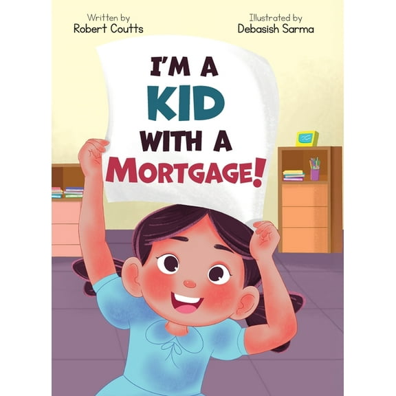 I'm a Kid with a Mortgage!, (Hardcover)