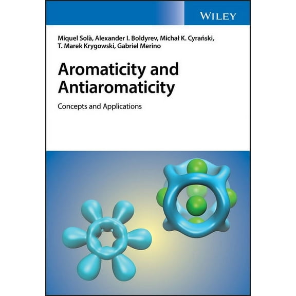 Aromaticity and Antiaromaticity: Concepts and Applications, (Hardcover)