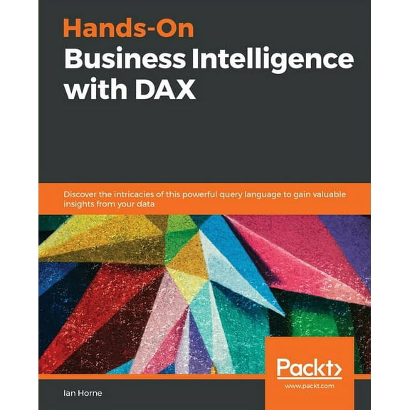 Hands-On Business Intelligence with DAX, (Paperback)