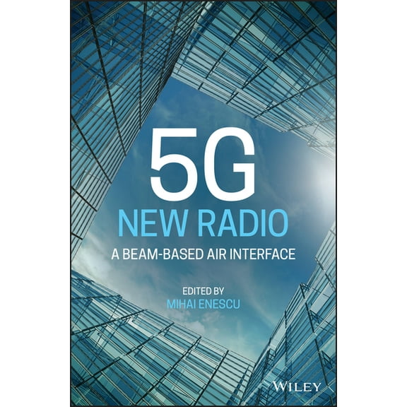 5g New Radio: A Beam-Based Air Interface (Hardcover)