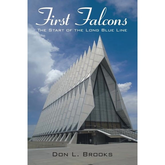 First Falcons: The Start of the Long Blue Line, (Paperback)