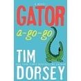 thumbnail image 1 of Pre-Owned Gator A-Go-Go: A Novel by Tim Dorsey Hardcover, Literature & Fiction FICTION / Mystery & Detective / General, English, 1 of 1