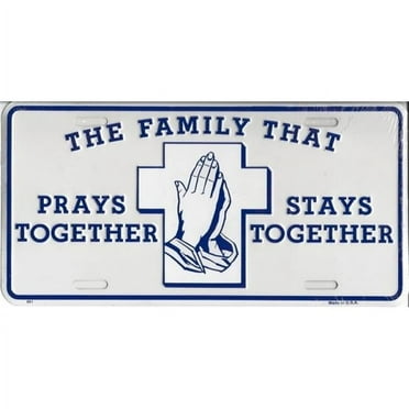 212 Main 51 6 x 12 in. The Family That Prays Together License Plate