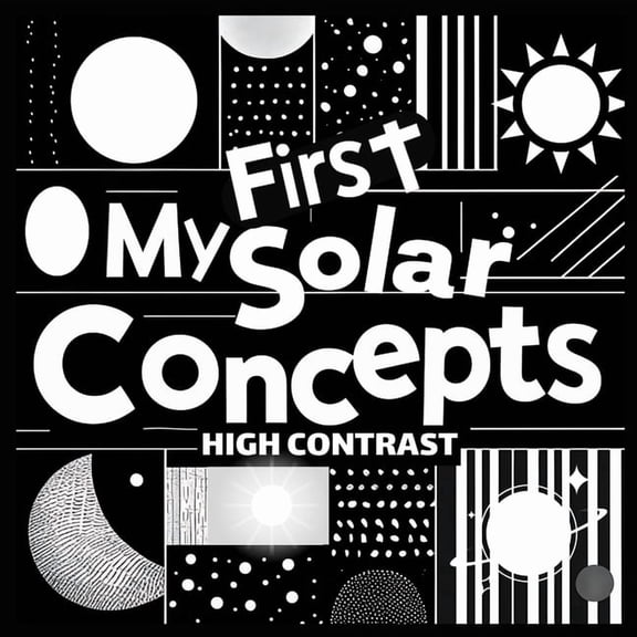 Baby Books My First Solar Concepts Baby Book: Great baby book for baby essentials Amazing childrens books ages 0-3 for baby toys 0-, (Paperback)
