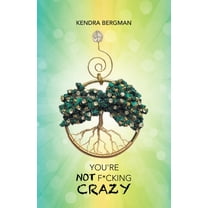 You're Not F*Cking Crazy, (Paperback)