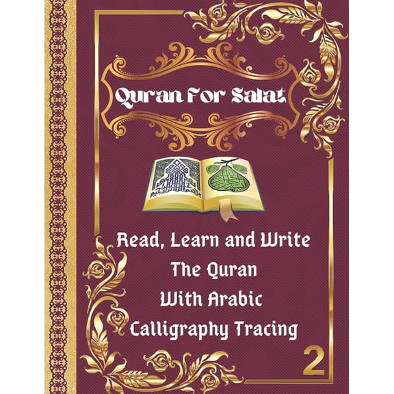 Quran For Salat: part 2. Read, Learn and Write The Quran With Arabic calligraphy Tracing: 9 Basic Easy Quranic Surahs, G, (Paperback)