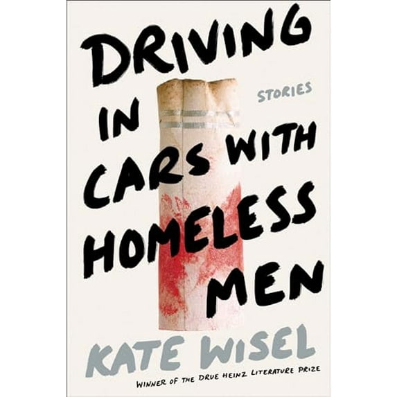 Pre-Owned Driving in Cars with Homeless Men: Stories (Hardcover) 0822945681 9780822945680