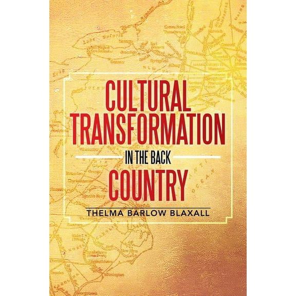 Cultural Transformation in the Back Country (Paperback)