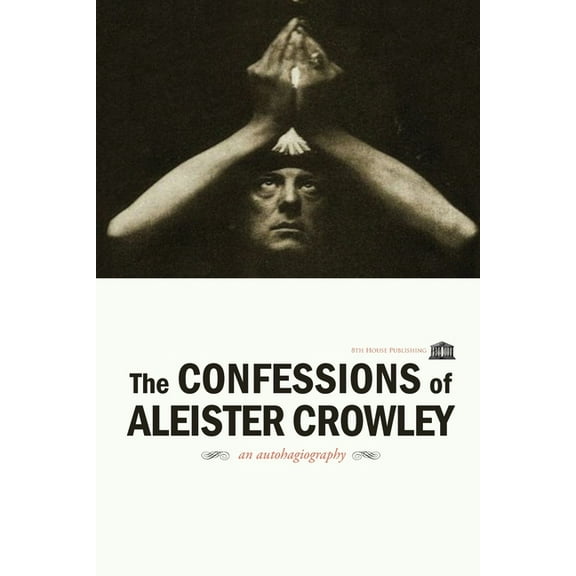 The Confessions of Aleister Crowley, (Paperback)
