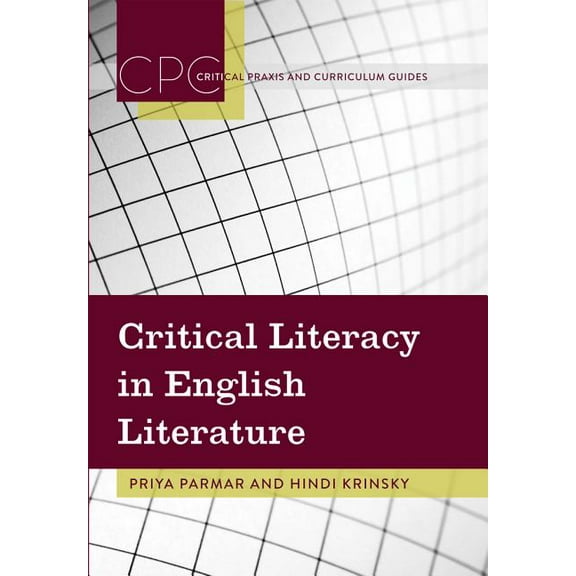 Critical Praxis and Curriculum Guides Critical Literacy in English Literature, Book 2, (Paperback)